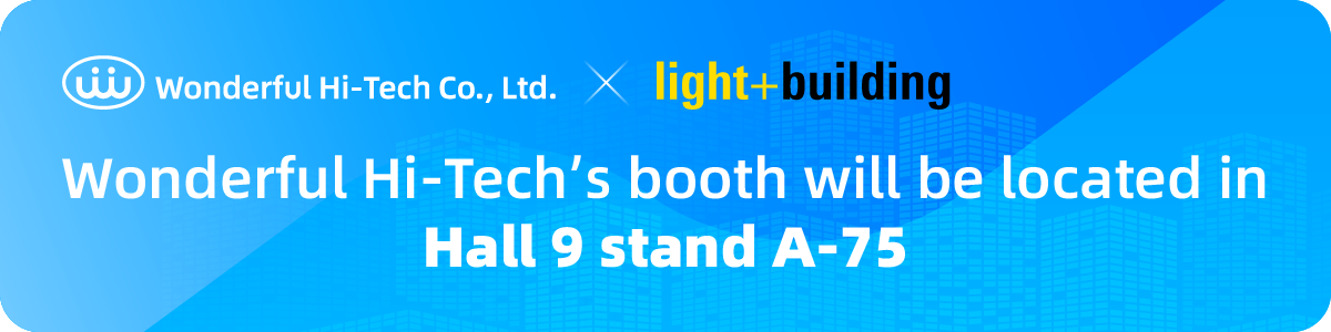 Wonderful Hi-Tech’s booth will be located in Hall 9 stand A-75