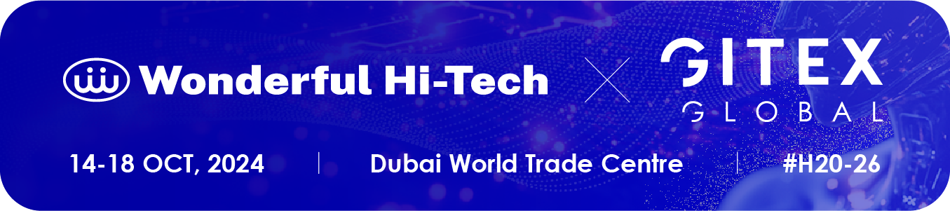 Wonderful Hi-Tech - October 14-18 Dubai World Trade Centre - Booth #H20-26